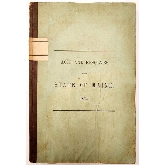 1862 Acts & Resolves State Of Maine 1st Edition 41st Legislature Public Law F5 - Picture 2 of 6